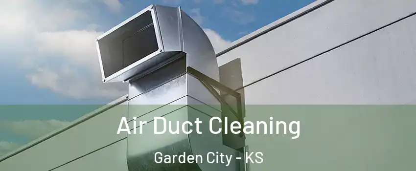  Air Duct Cleaning Garden City - KS