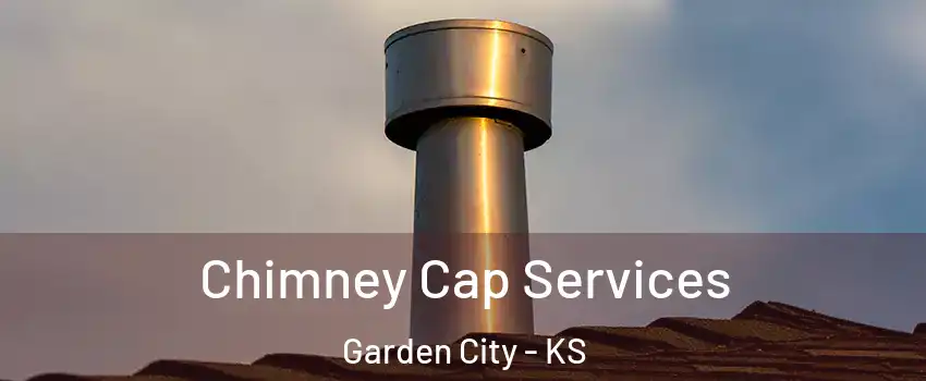  Chimney Cap Services Garden City - KS