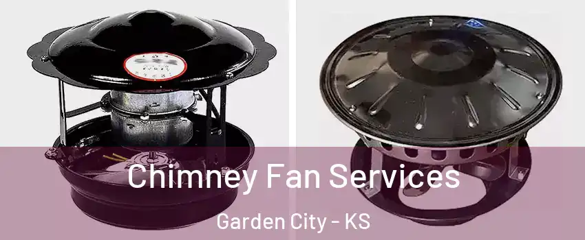  Chimney Fan Services Garden City - KS