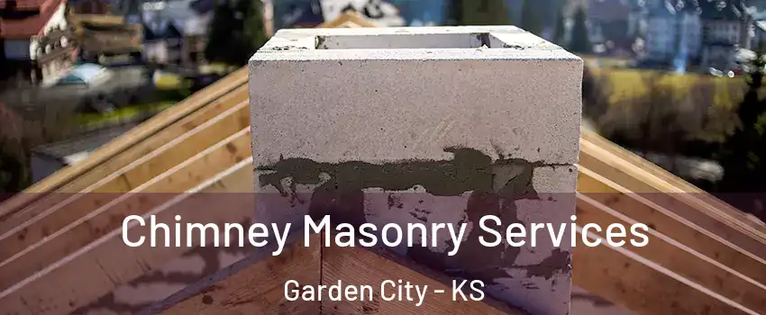  Chimney Masonry Services Garden City - KS
