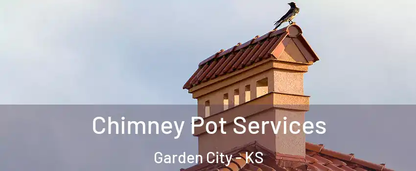  Chimney Pot Services Garden City - KS