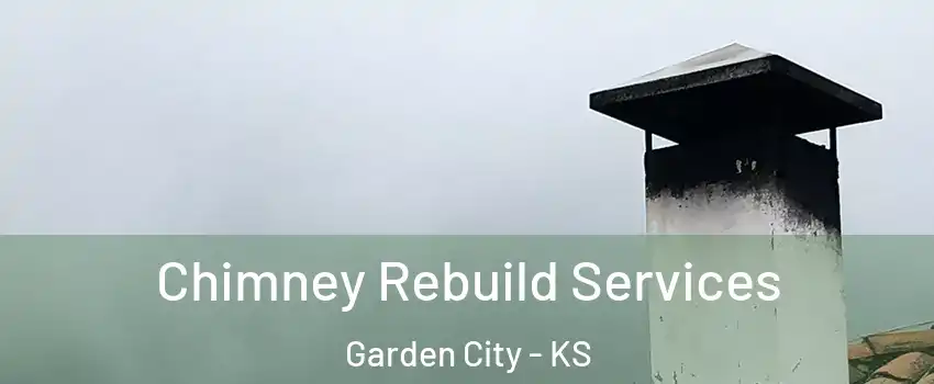  Chimney Rebuild Services Garden City - KS