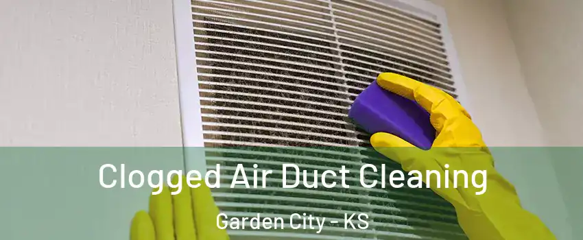  Clogged Air Duct Cleaning Garden City - KS