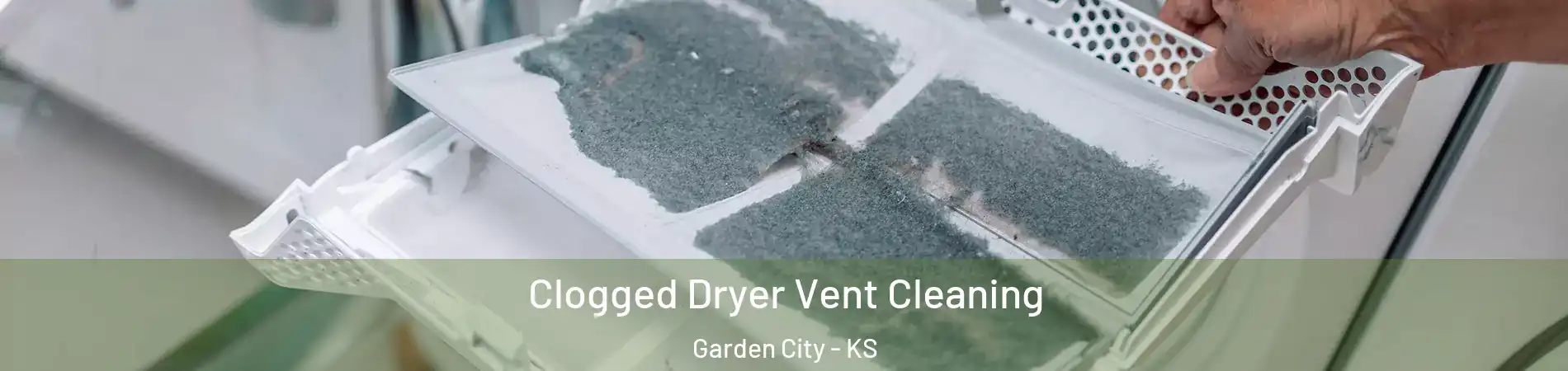  Clogged Dryer Vent Cleaning Garden City - KS