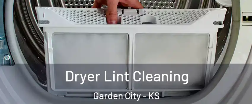  Dryer Lint Cleaning Garden City - KS