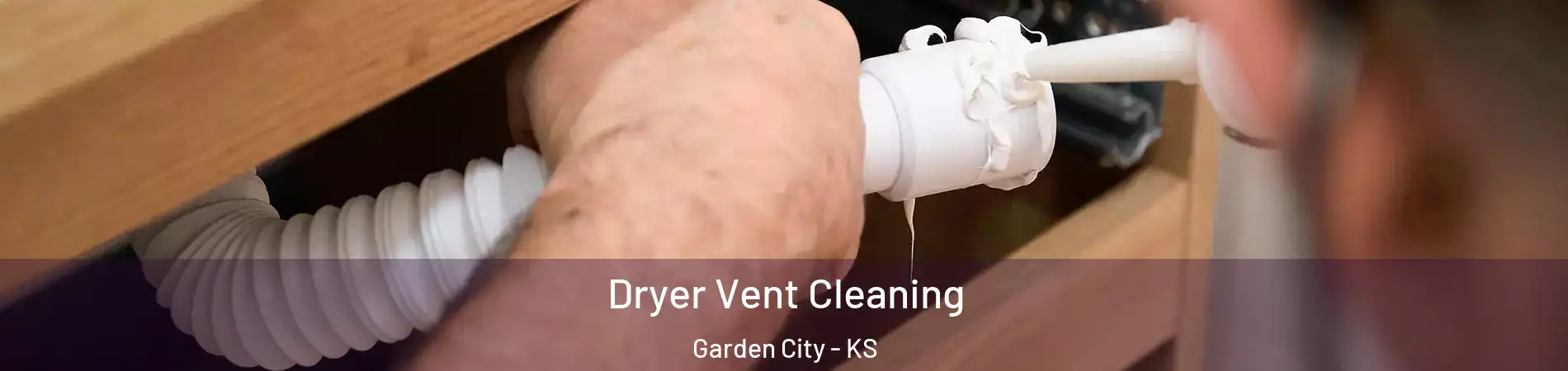  Dryer Vent Cleaning Garden City - KS