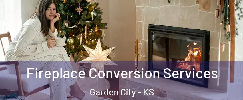  Fireplace Conversion Services Garden City - KS