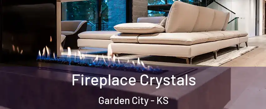  Fireplace Crystals Garden City - KS