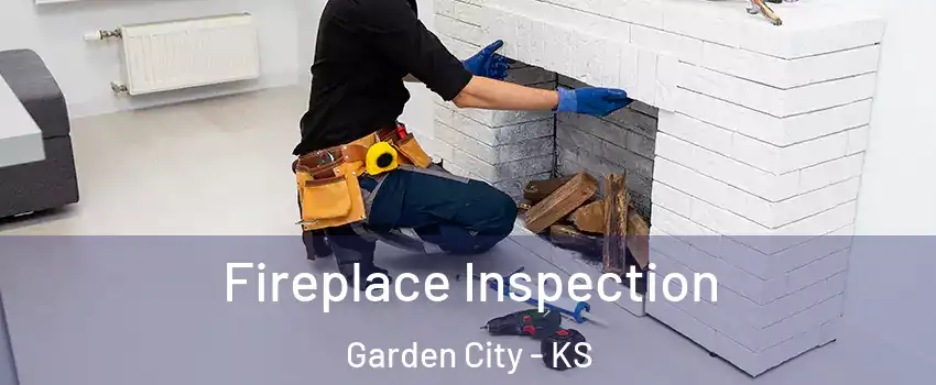  Fireplace Inspection Garden City - KS