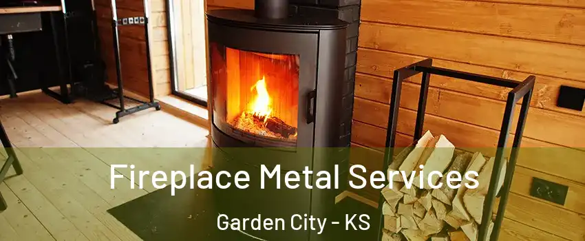  Fireplace Metal Services Garden City - KS