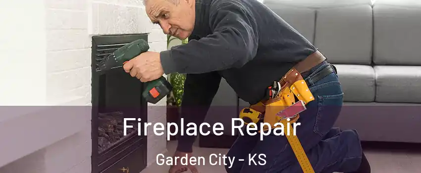  Fireplace Repair Garden City - KS