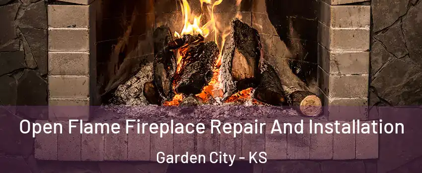  Open Flame Fireplace Repair And Installation Garden City - KS