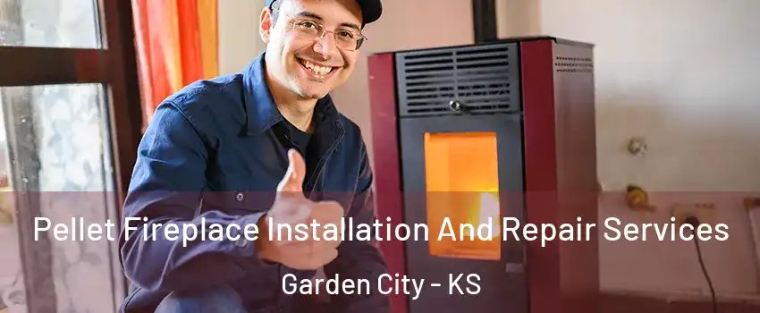  Pellet Fireplace Installation And Repair Services Garden City - KS