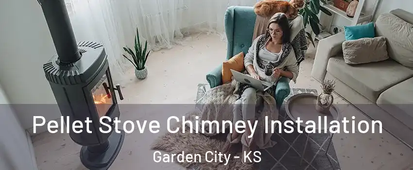 Pellet Stove Chimney Installation Garden City - KS