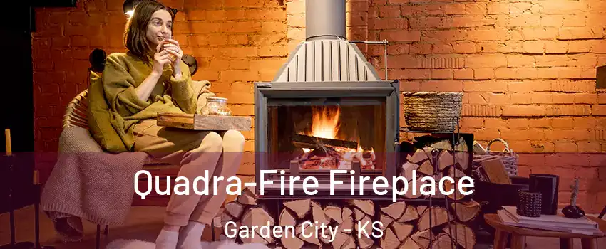  Quadra-Fire Fireplace Garden City - KS