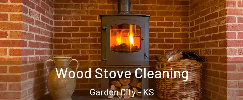  Wood Stove Cleaning Garden City - KS